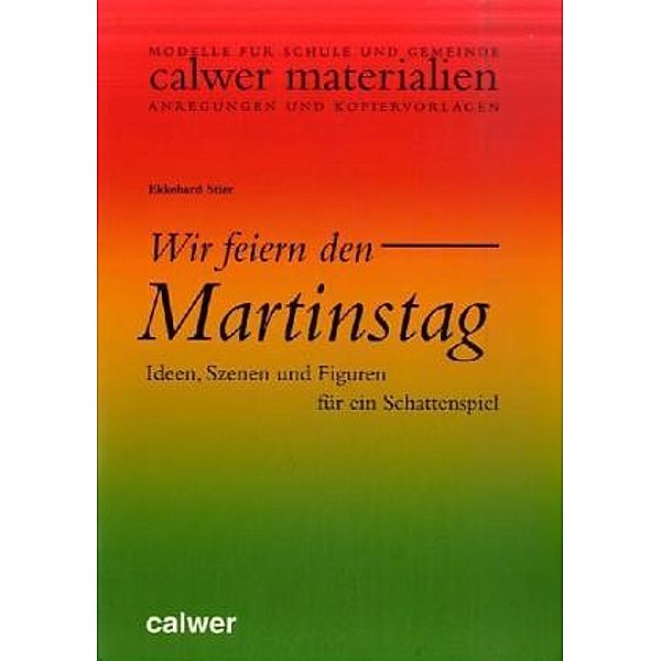 Wir feiern den Martinstag, Ekkehard Stier