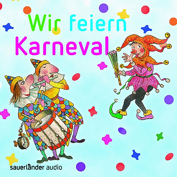 Wir Feiern Karneval-19 Liede, Fredrik Vahle, Klaus Neuhaus, Klaus W. Hoffmann, Thomas Lotz, Jürgen Treyz