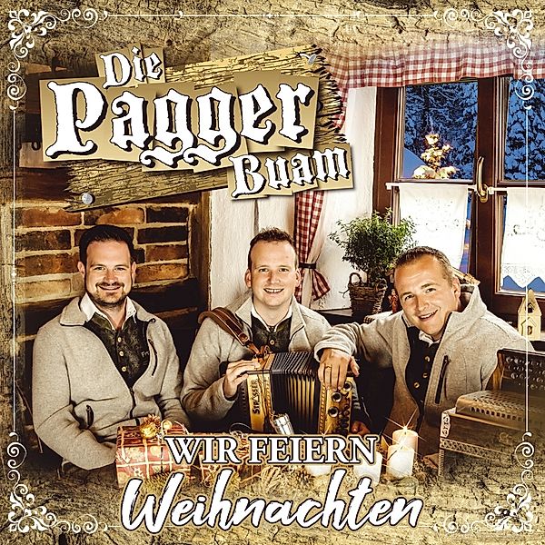 Wir Feiern Weihnachten, Die Pagger Buam