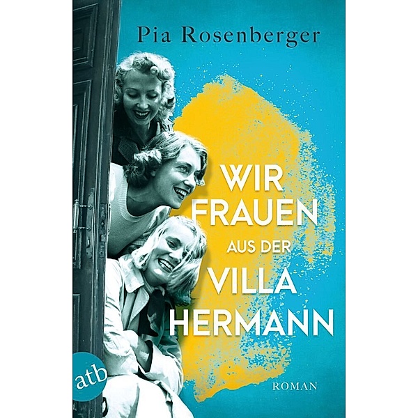 Wir Frauen aus der Villa Hermann, Pia Rosenberger