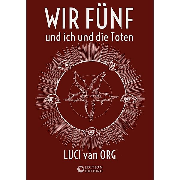 Wir Fünf und ich und die Toten, Luci Van Org