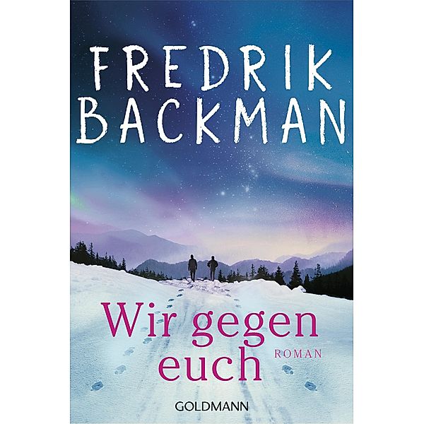 Wir gegen euch / Björnstadt Bd.2, Fredrik Backman