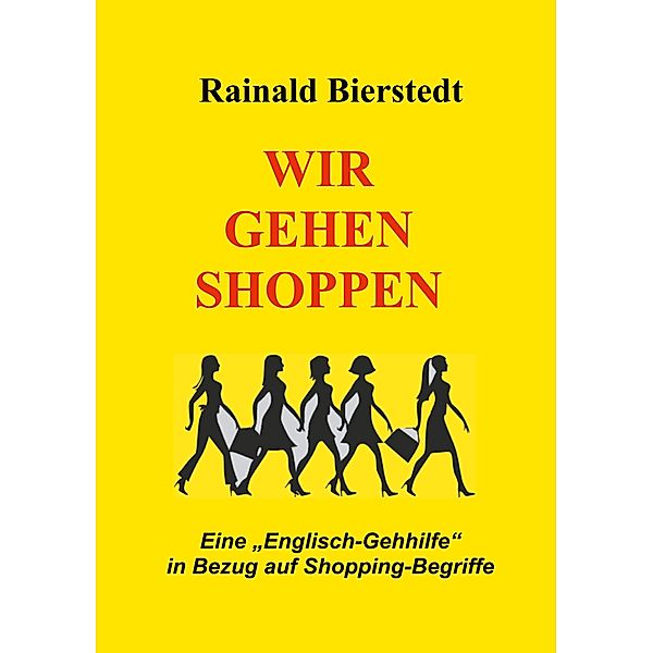 Wir gehen shoppen, Rainald Bierstedt