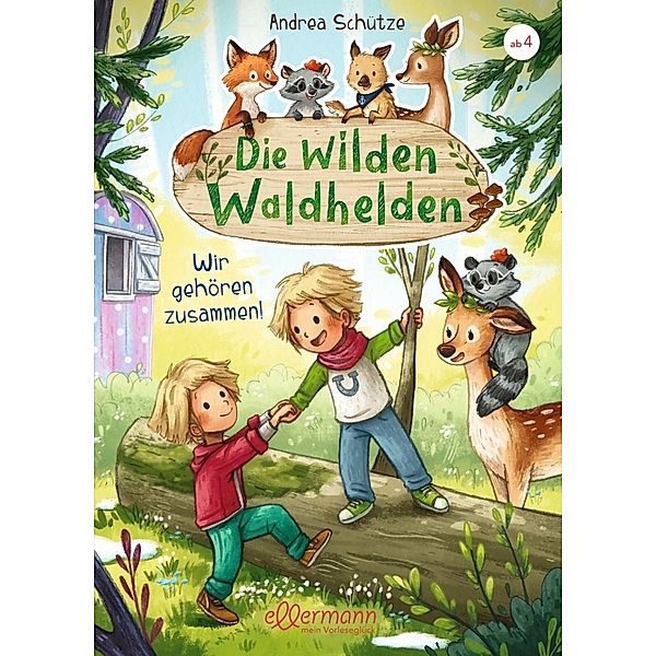 Wir gehören zusammen! / Die wilden Waldhelden Bd.6, Andrea Schütze