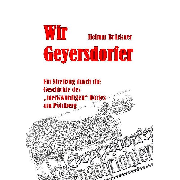 Wir Geyersdorfer, Helmut Brückner