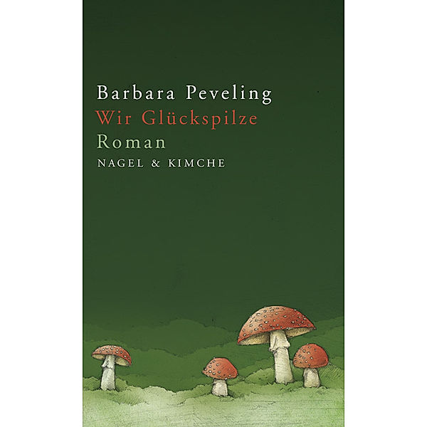 Wir Glückspilze, Barbara Peveling