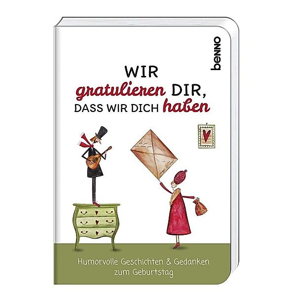 Wir gratulieren dir, dass wir dich haben, Wilhelm Busch, Adalbert Ludwig Balling, Martina Dierks, Michael Ende, Hanns Dieter Hüsch, Erich Kästner, Kishon