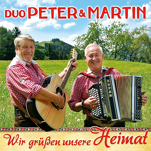 Wir Grüßen Unsere Heimat, Duo Peter & Martin