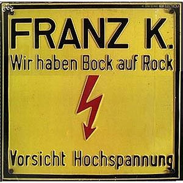 Wir Haben Bock Auf Rock/Geh Zum Teufel, Franz K.