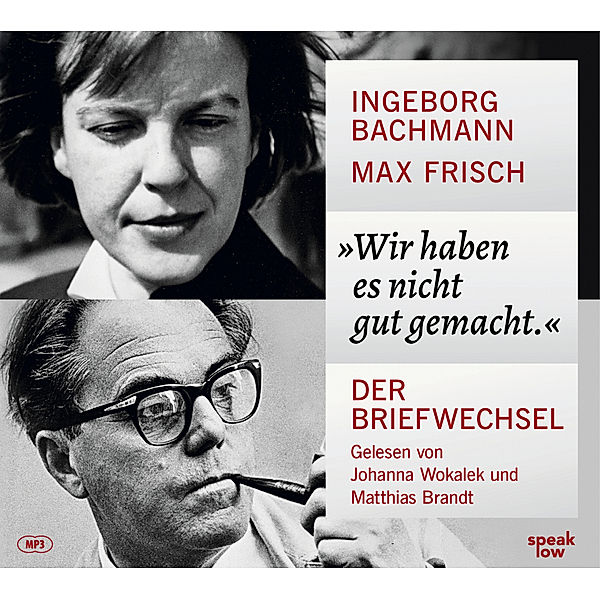 »Wir haben es nicht gut gemacht.«, Ingeborg Bachmann, Max Frisch