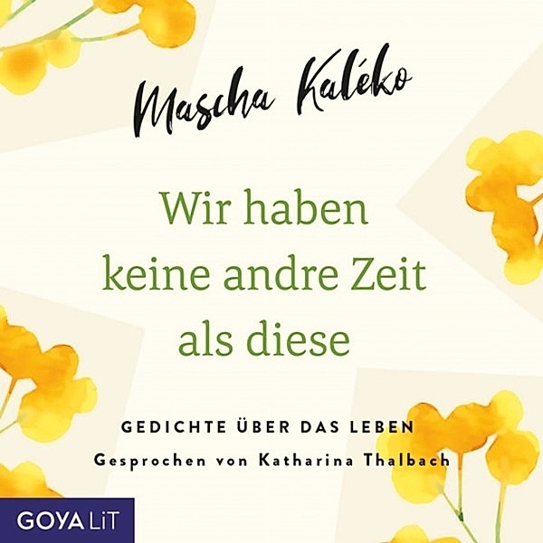 Wir Haben Keine Andre Zeit Als Diese (Gedichte Übe, Katharina Thalbach, Mascha Kaleko