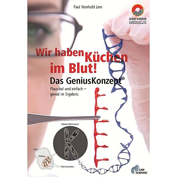 Wir haben Küchen im Blut - Das Genius Konzept, Paul Reinhold Linn