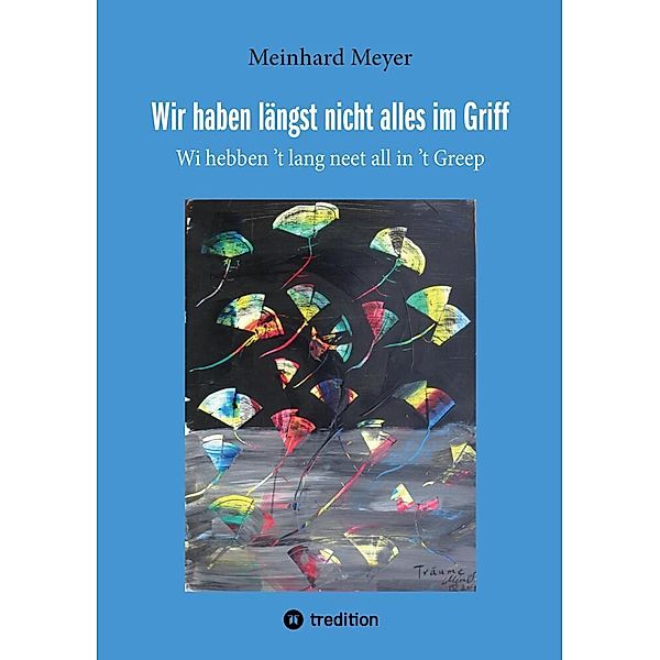 Wir haben längst nicht alles im Griff, Meinhard Meyer