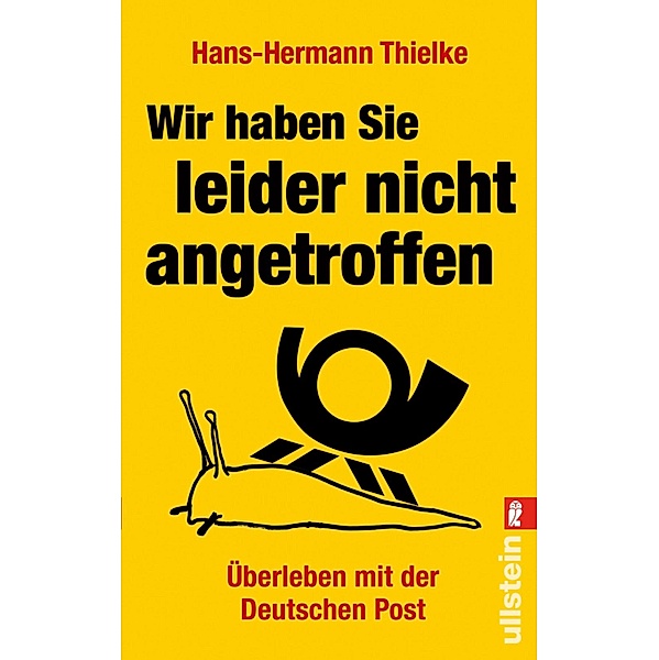 Wir haben Sie leider nicht angetroffen / Ullstein eBooks, Hans-Hermann Thielke