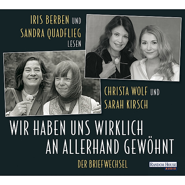 Wir haben uns wirklich an allerhand gewöhnt,2 Audio-CD, Christa Wolf, Sarah Kirsch