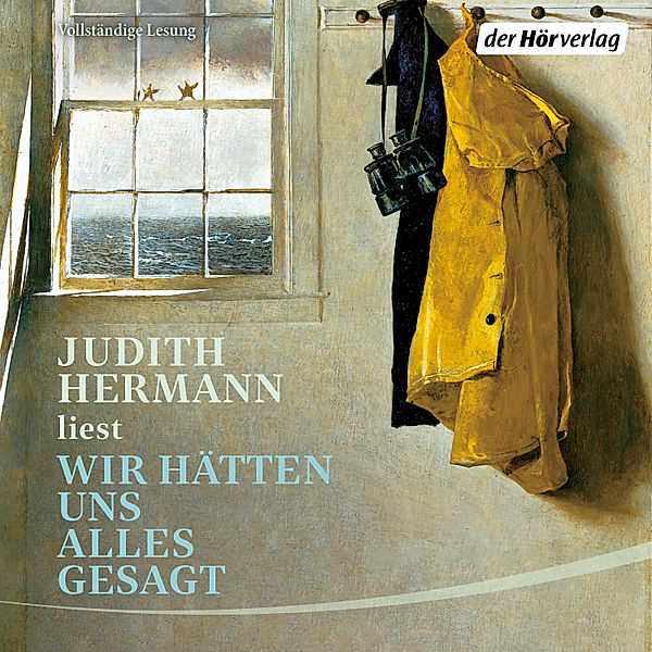 Wir hätten uns alles gesagt, Judith Hermann