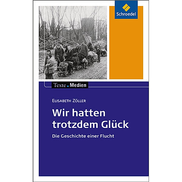 Wir hatten trotzdem Glück, Textausgabe mit Materialien, Elisabeth Zöller