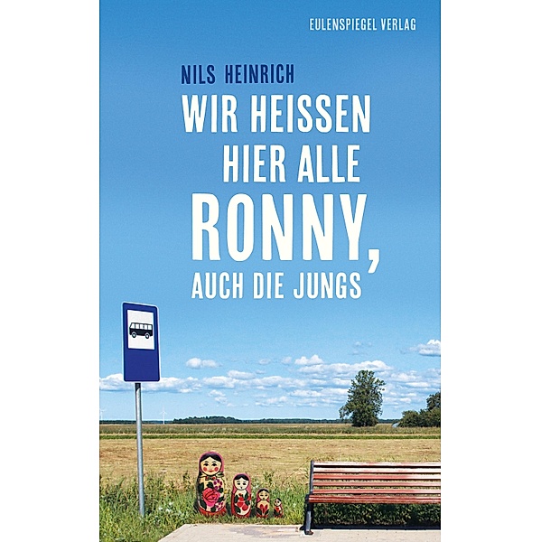 Wir heißen hier alle Ronny, auch die Jungs, Nils Heinrich