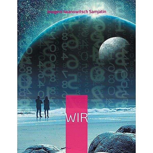 Wir / Helikon Edition Bd.11, Jewgeni Iwanowitsch Samjatin