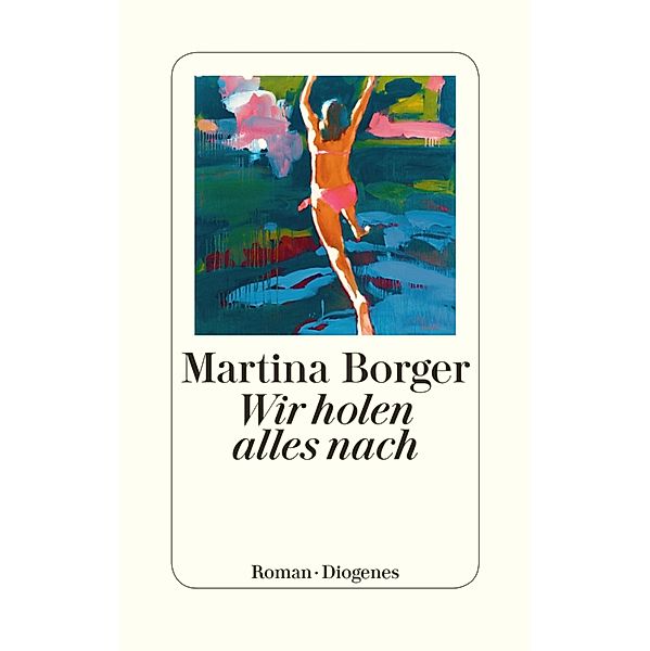 Wir holen alles nach, Martina Borger