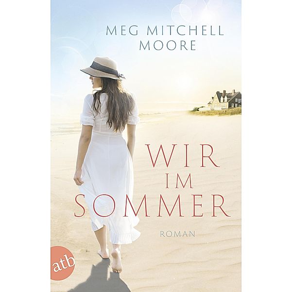 Wir, im Sommer, Meg Mitchell Moore