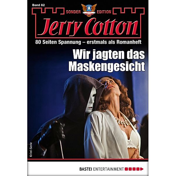 Wir jagten das Maskengesicht / Jerry Cotton Sonder-Edition Bd.82, Jerry Cotton
