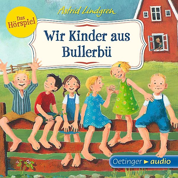 Wir Kinder aus Bullerbü - 1 - Wir Kinder aus Bullerbü 1, Astrid Lindgren