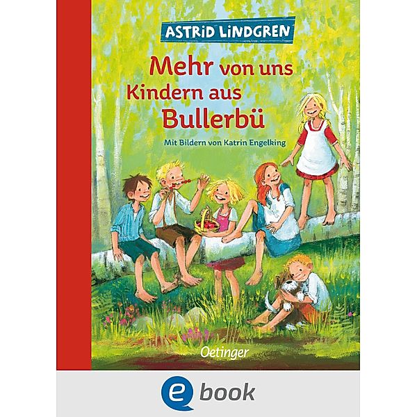 Wir Kinder aus Bullerbü 2. Mehr von uns Kindern aus Bullerbü / Wir Kinder aus Bullerbü Bd.2, Astrid Lindgren