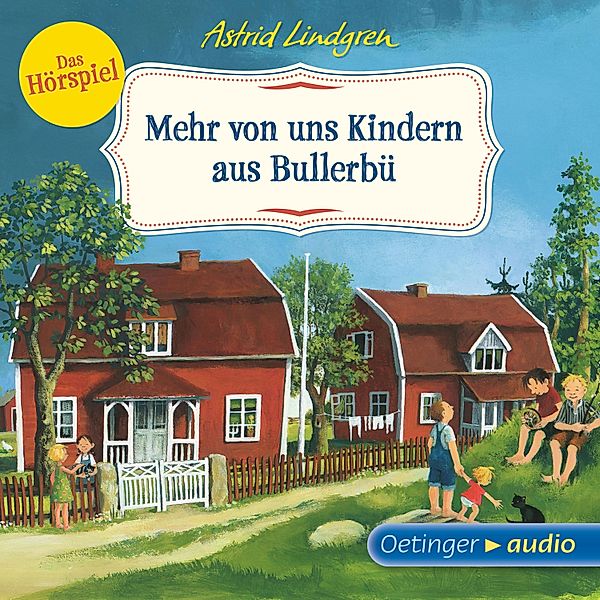 Wir Kinder aus Bullerbü - 2 - Wir Kinder aus Bullerbü 2. Mehr von uns Kindern aus Bullerbü, Astrid Lindgren