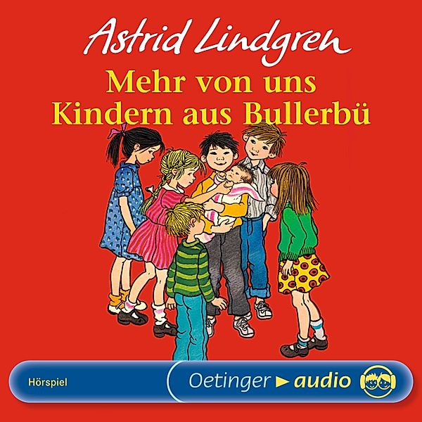 Wir Kinder aus Bullerbü - 2 - Wir Kinder aus Bullerbü 2. Mehr von uns Kindern aus Bullerbü, Astrid Lindgren