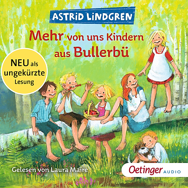 Wir Kinder aus Bullerbü - 2 - Wir Kinder aus Bullerbü 2. Mehr von uns Kindern aus Bullerbü, Astrid Lindgren