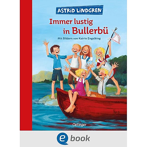 Wir Kinder aus Bullerbü 3. Immer lustig in Bullerbü / Wir Kinder aus Bullerbü Bd.3, Astrid Lindgren