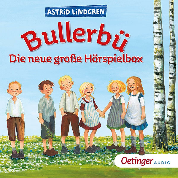 Wir Kinder aus Bullerbü - Bullerbü. Die neue grosse Hörspielbox, Astrid Lindgren