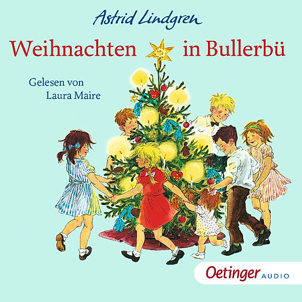 Wir Kinder aus Bullerbü - Weihnachten in Bullerbü, Astrid Lindgren