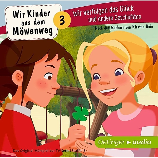 Wir Kinder aus dem Möwenweg 3. Wir verfolgen das Glück und andere Geschichten, 1 Audio-CD, Kirsten Boie