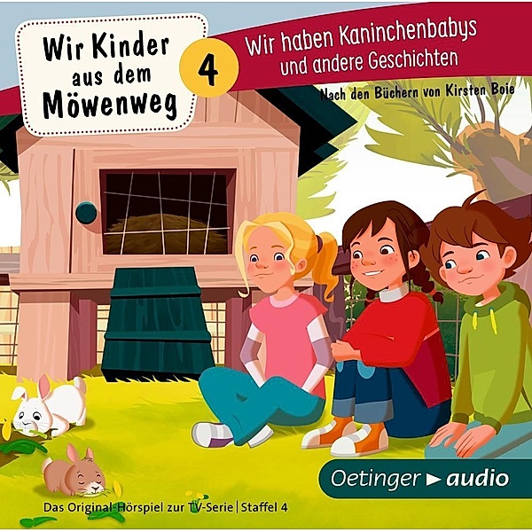 Wir Kinder aus dem Möwenweg 4. Wir haben Kaninchenbabys und andere Geschichten, 1 Audio-CD, Kirsten Boie