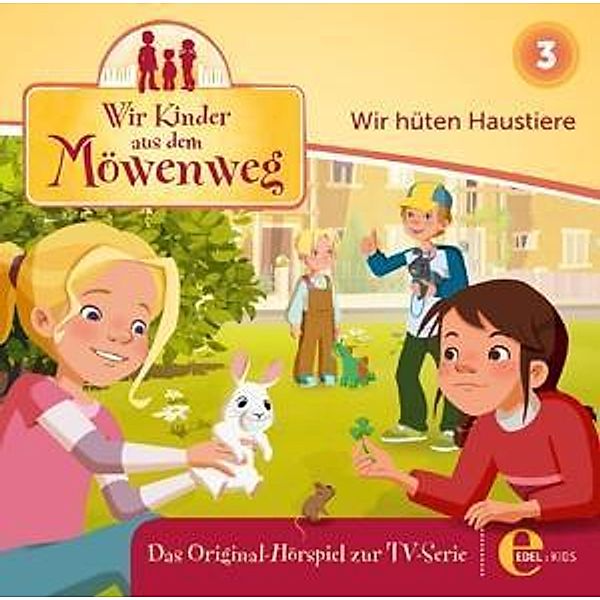 Wir Kinder aus dem Möwenweg - Wir hüten Haustiere, 1 Audio-CD, Wir Kinder Aus Dem Möwenweg
