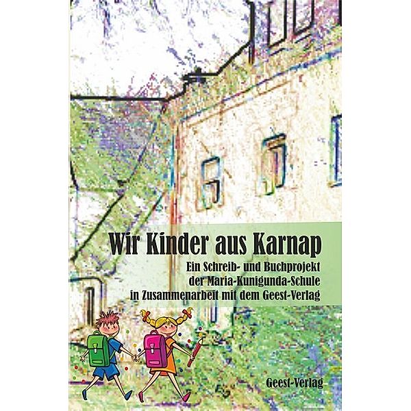 Wir Kinder aus Karnap, Maria-Kunigunda-Schule Essen Karnap