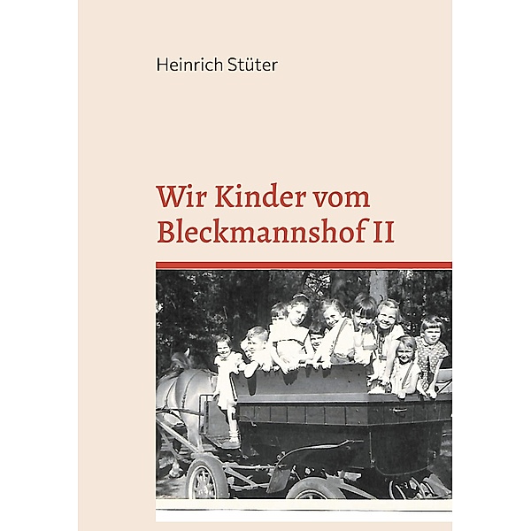 Wir Kinder vom Bleckmannshof II, Heinrich Stüter