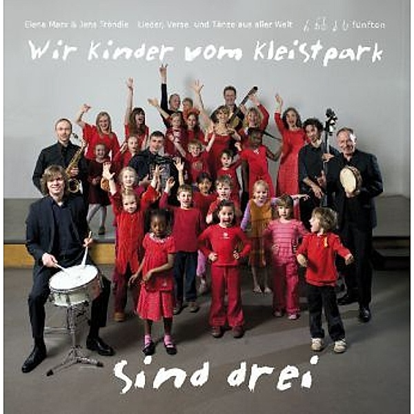 Wir Kinder vom Kleistpark sind drei,1 Audio-CD, Elena Marx, Jens Tröndle