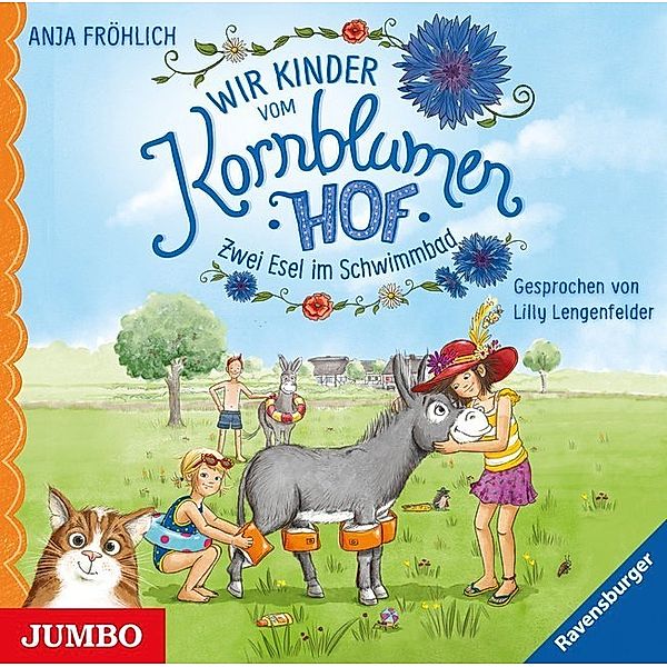Wir Kinder vom Kornblumenhof - 2 - Zwei Esel im Schwimmbad, Anja Fröhlich