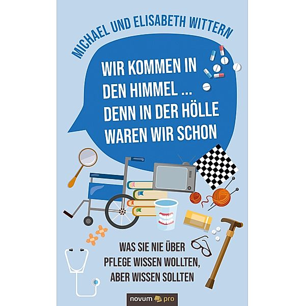 Wir kommen in den Himmel ... denn in der Hölle waren wir schon, Michael und Elisabeth Wittern, Elisabeth Wittern