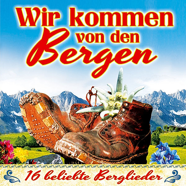 Wir Kommen Von Den Bergen, Various