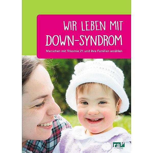 Wir leben mit Down-Syndrom