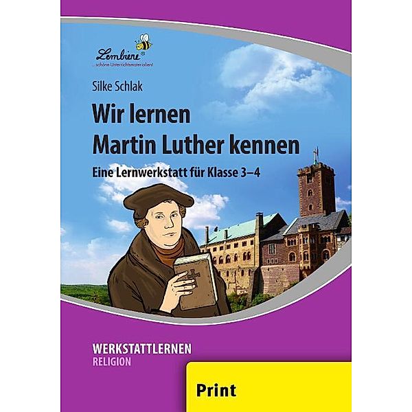 Wir lernen Martin Luther kennen, Silke Schlak