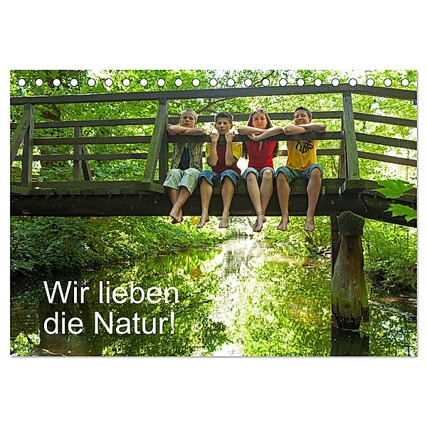 Wir lieben die Natur! (Tischkalender 2025 DIN A5 quer), CALVENDO Monatskalender, Calvendo, Siegfried Kuttig
