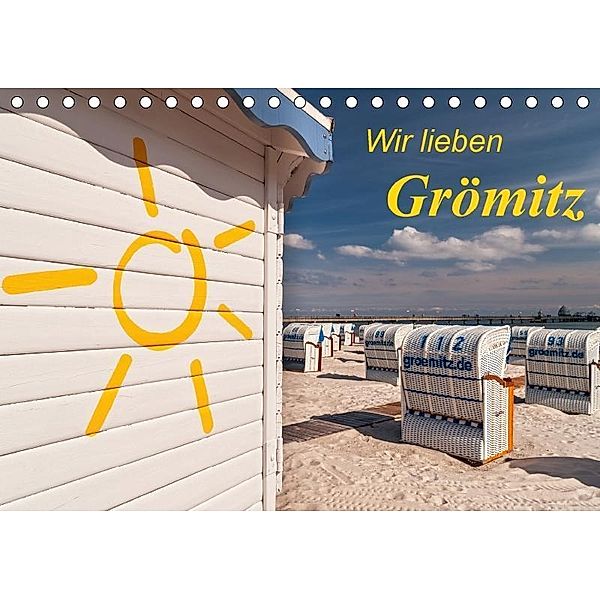 Wir lieben Grömitz (Tischkalender 2017 DIN A5 quer), Nordbilder