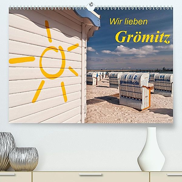 Wir lieben Grömitz(Premium, hochwertiger DIN A2 Wandkalender 2020, Kunstdruck in Hochglanz)