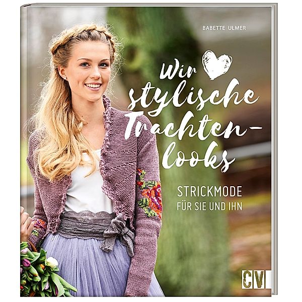 Wir lieben stylische Trachtenlooks, Babette Ulmer