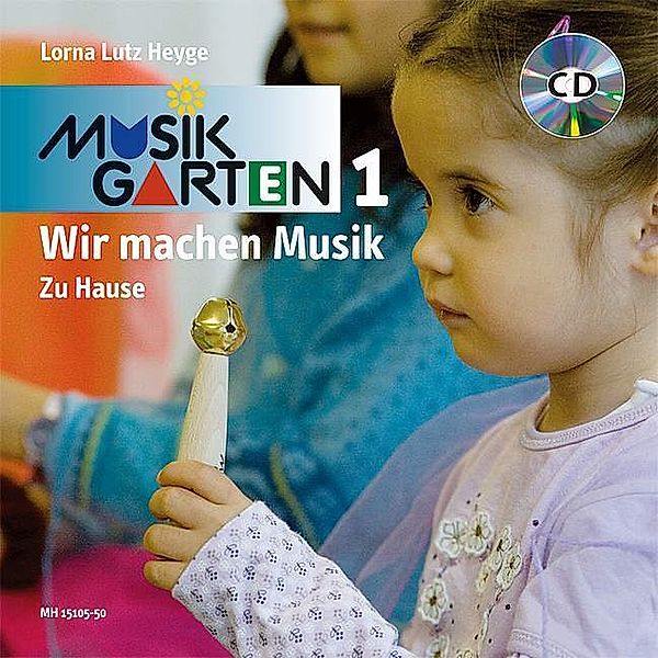 Wir machen Musik - Zu Hause, m. Audio-CD, Lorna Lutz Heyge